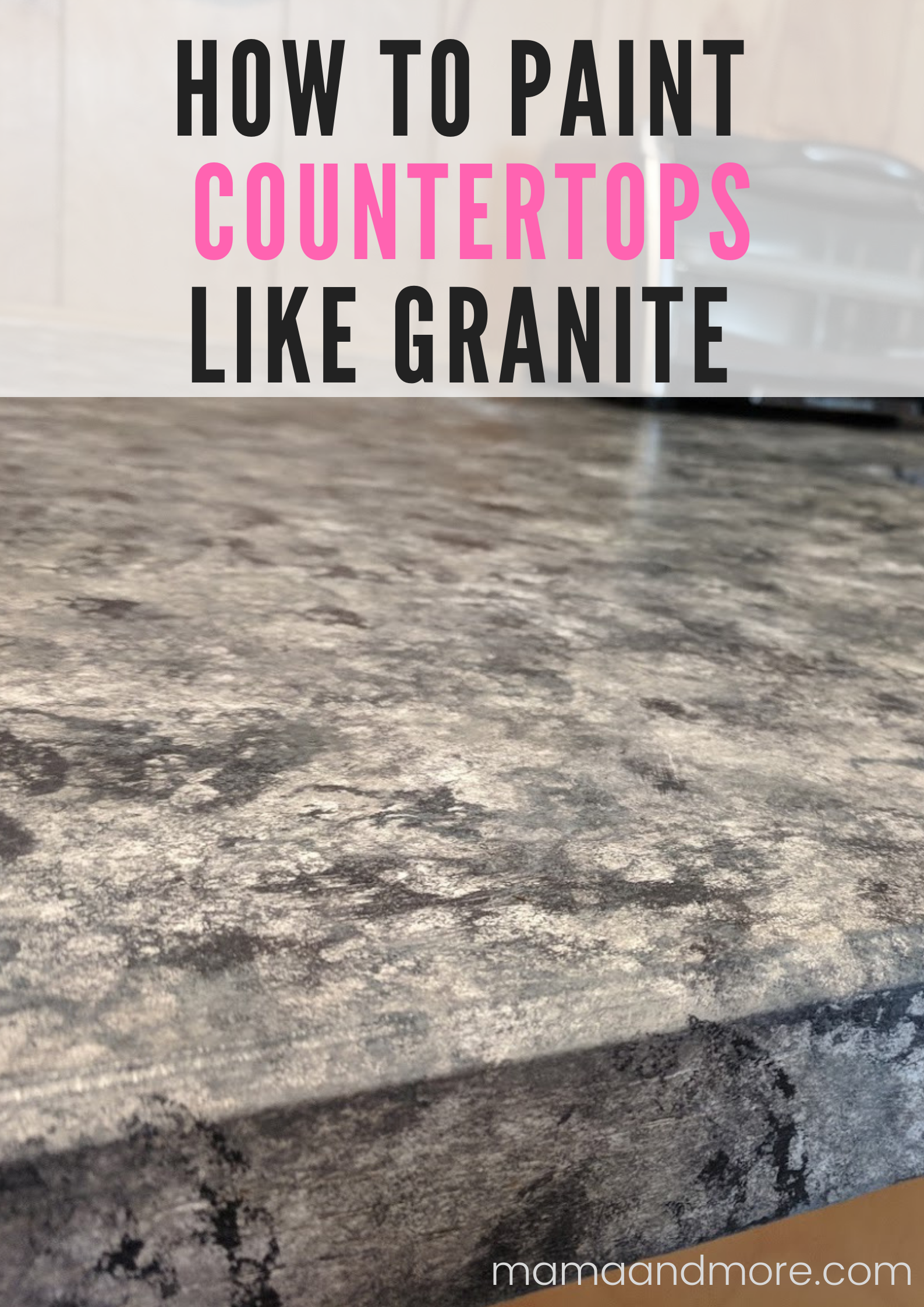 How To Paint Your Countertops Like Granite Mama And More